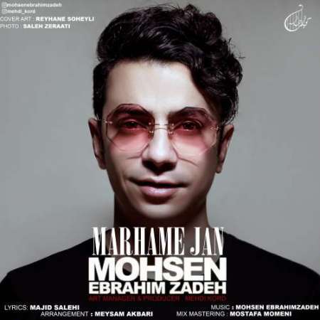 Mohsen Ebrahimzadeh – Marhame Jan
